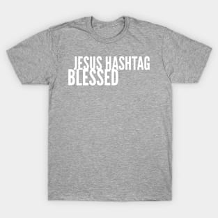 Jesus Hashtag Blessed T-Shirt